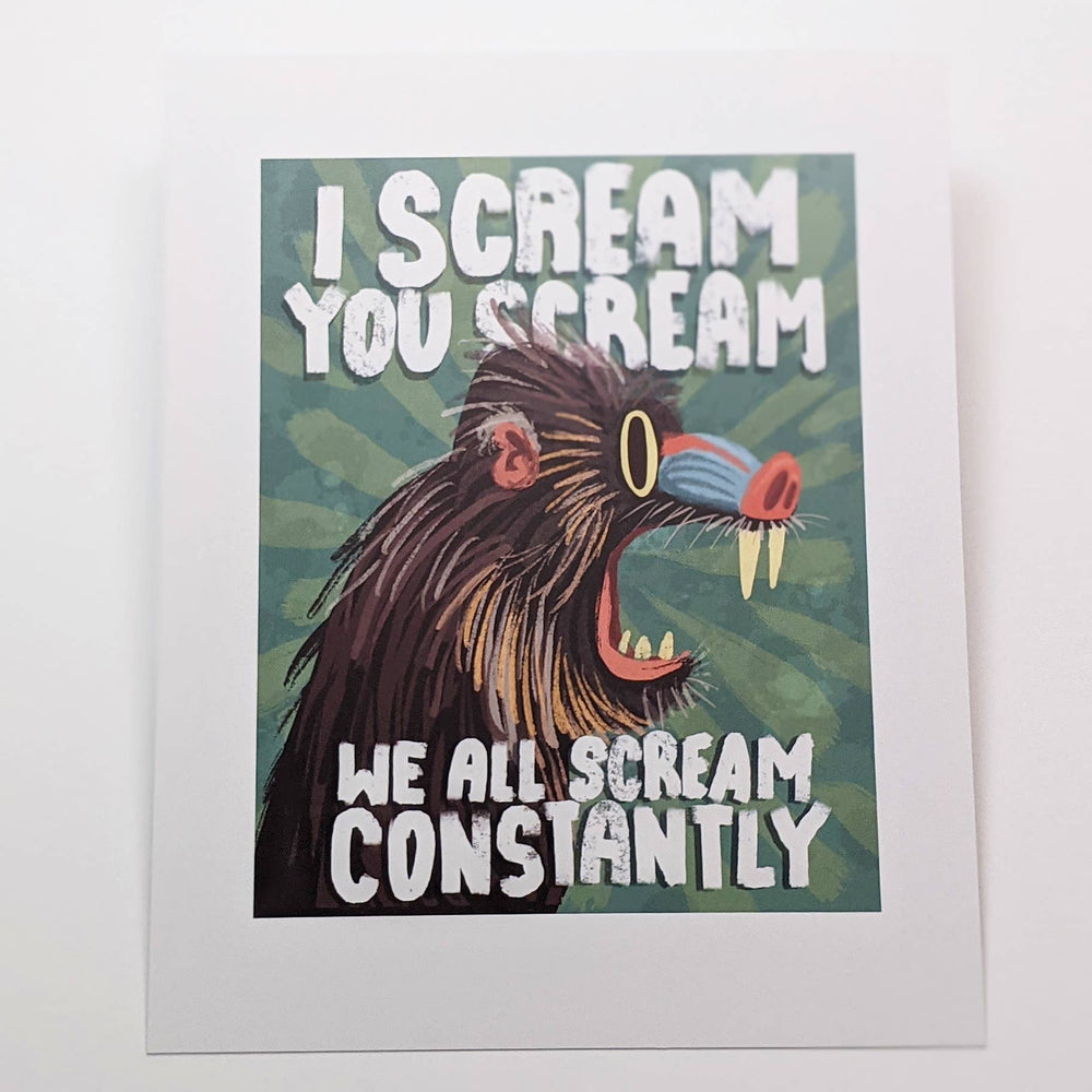 We All Scream Constantly Baboon - Art Print: 5" X 7"