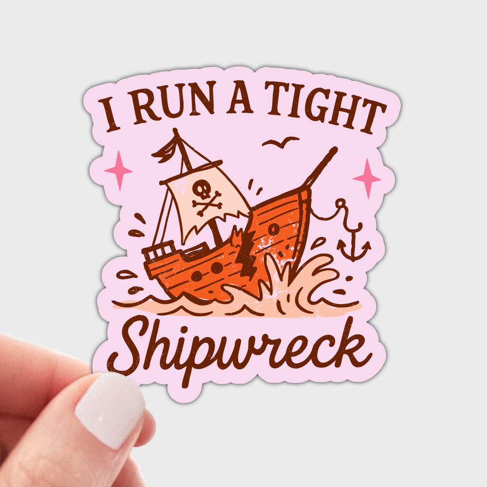 Sticker - I Run a Tight Ship Wreck