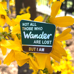 Enamel Pin - Not All Those Who Wander are Lost