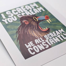 We All Scream Constantly Baboon - Art Print: 5" X 7"