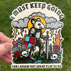Vinyl Sticker - I Must Keep Going