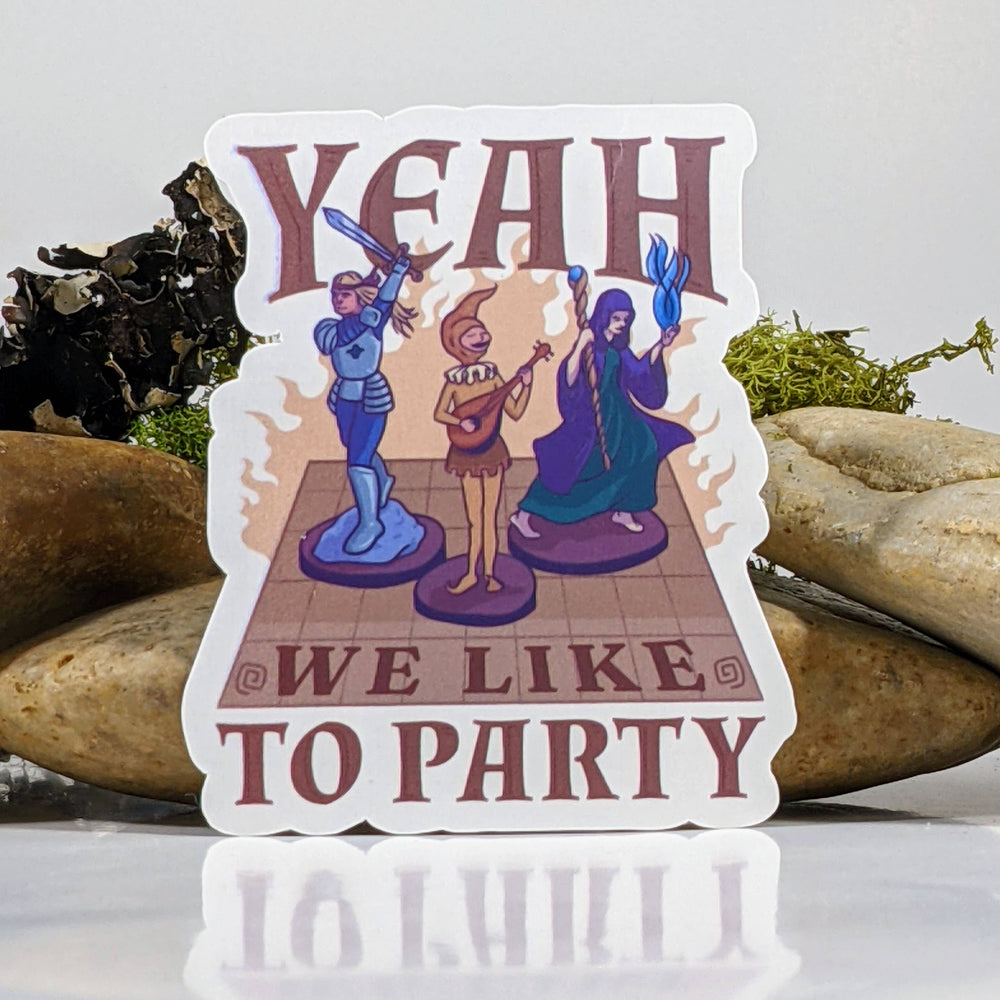 Vinyl Sticker - Yeah, We Like To Party Tabletop RPG