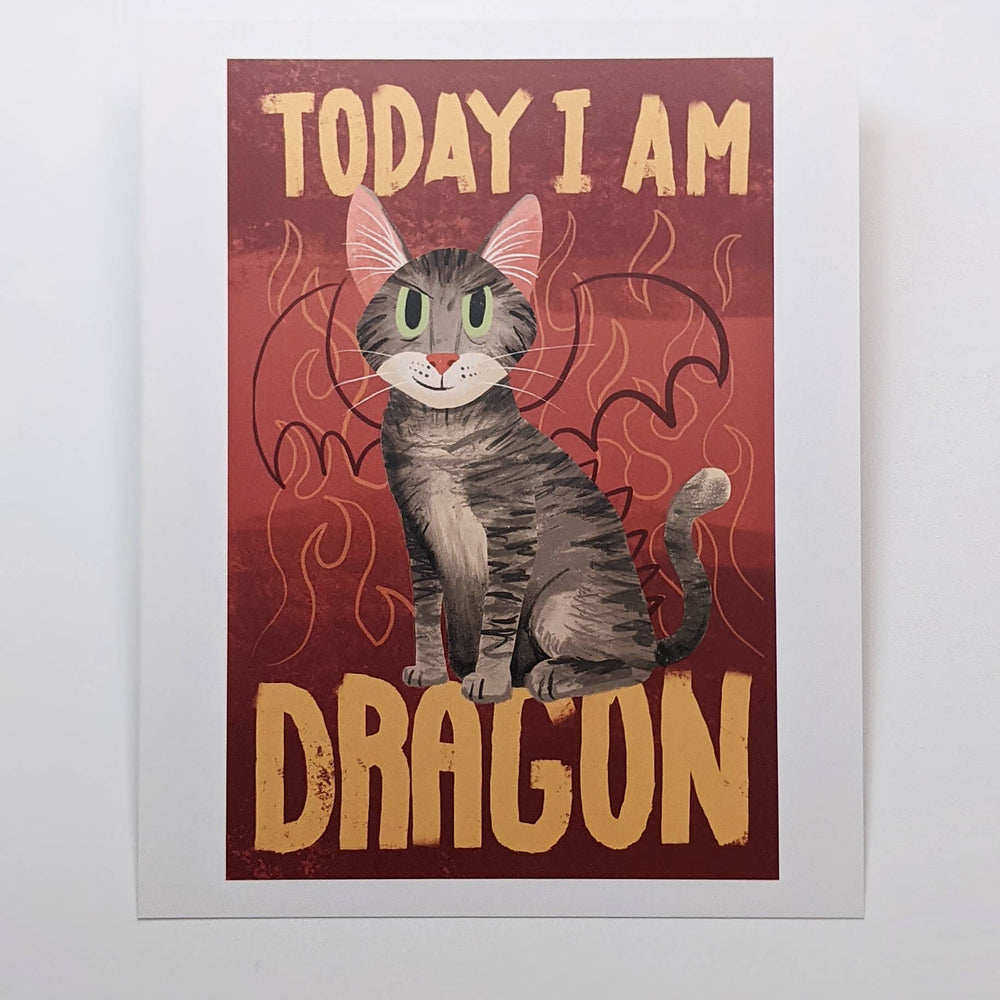 Today I am Dragon Cat - Art Print: 5" X 7"