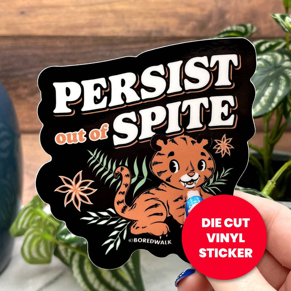 Vinyl Sticker - Persist Out Of Spite Tiger