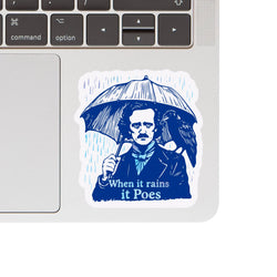 Sticker - When It Rains It Poes