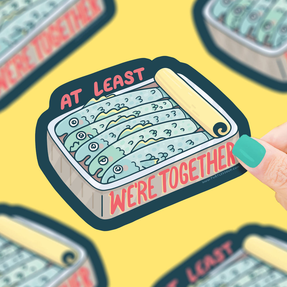 Vinyl Sticker - At Least We're Together