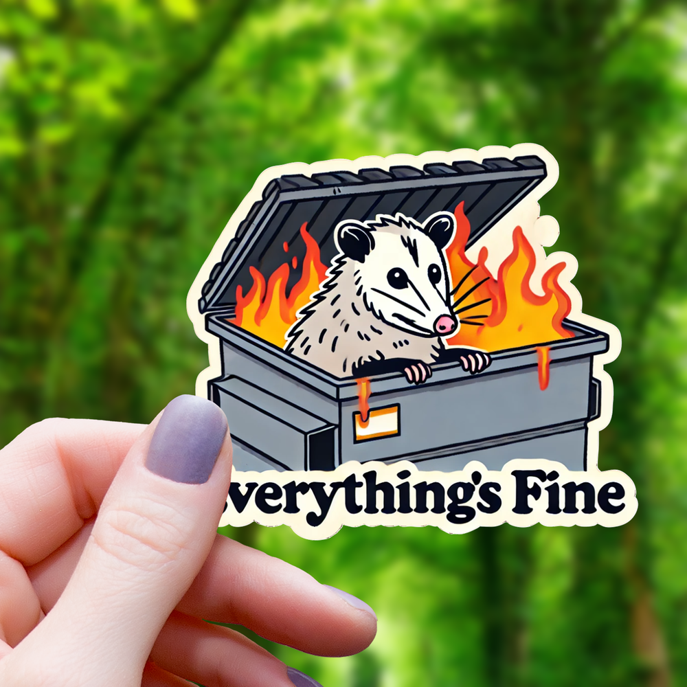 Vinyl Sticker - Everything's Fine Opossum