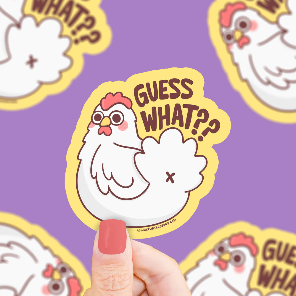Vinyl Sticker - Guess What Chicken Butt