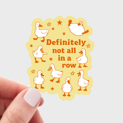 Vinyl Sticker - Ducks Not In A Row