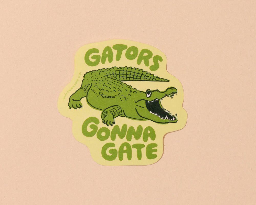 Vinyl Sticker - Gators Gonna Gate