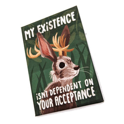 Jackalope My Existence isn't Dependent... Magnet