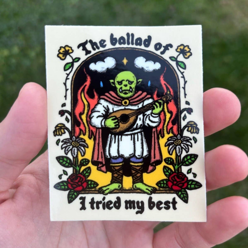 Vinyl Sticker - The Ballad of I Tried My Best