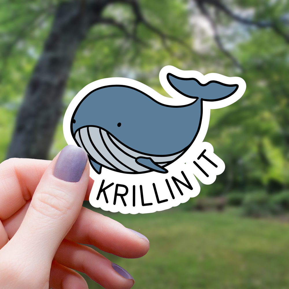 Vinyl Sticker - Krilling It Whale Animal Pun