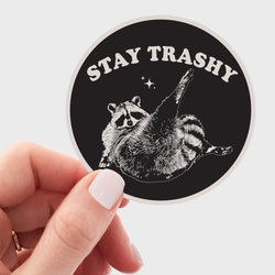 Sticker - Stay Trashy