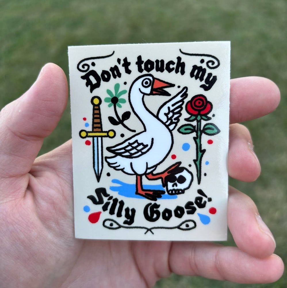 Vinyl Sticker - Don't Touch My Silly Goose