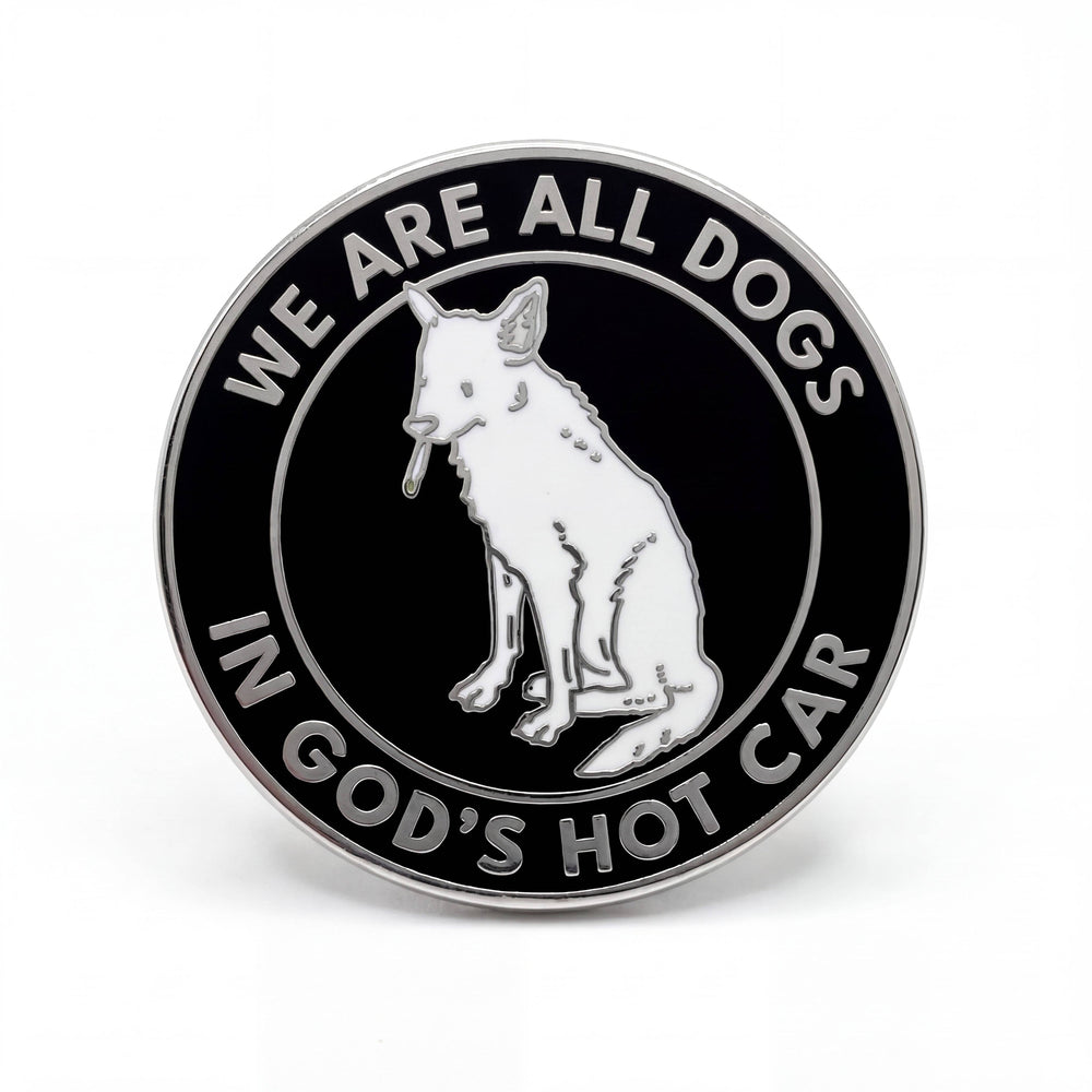 Enamel Pin - We Are All Dogs