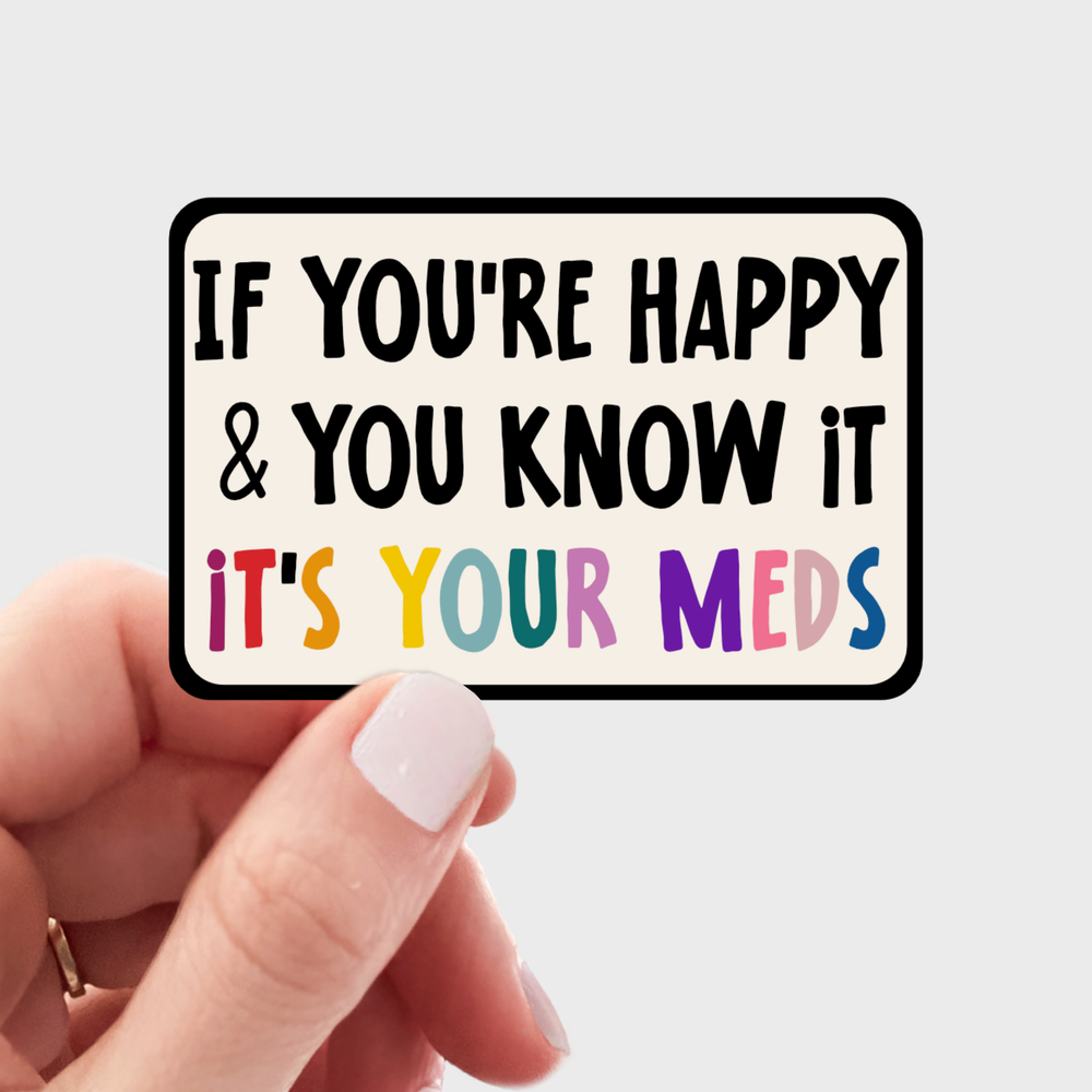 Sticker - It's Your Meds