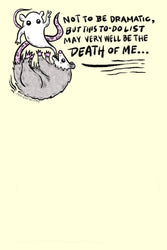 To Do List Notepad - Not To Be Dramatic Possum