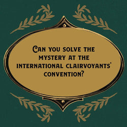 Puzzle - Murder Most Puzzling: The Clairvoyants' Convention