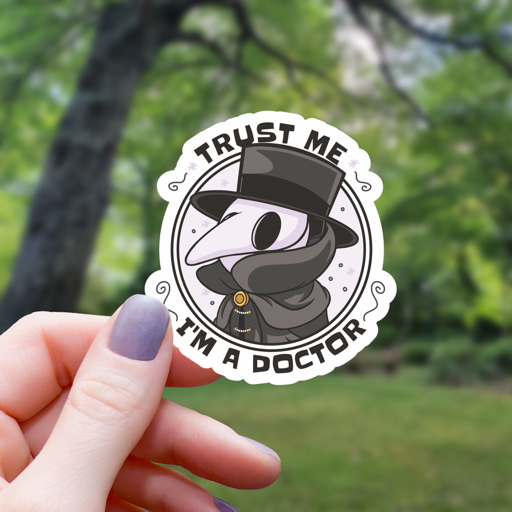 Vinyl Sticker - Trust Me I'm A Plague Doctor