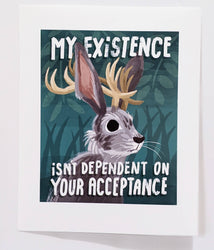 My Existence Jackalope  - Art Print: 5" X7"