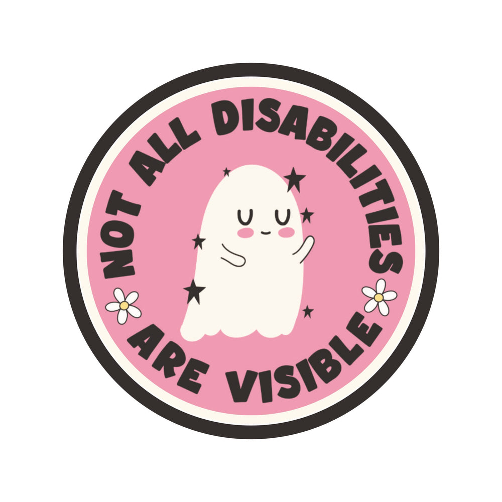 Sticker - Not All Disabilities are Visable