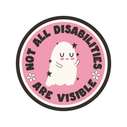 Sticker - Not All Disabilities are Visable