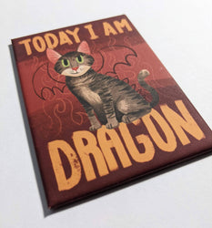 Today I Am Dragon Cat Fridge Magnet