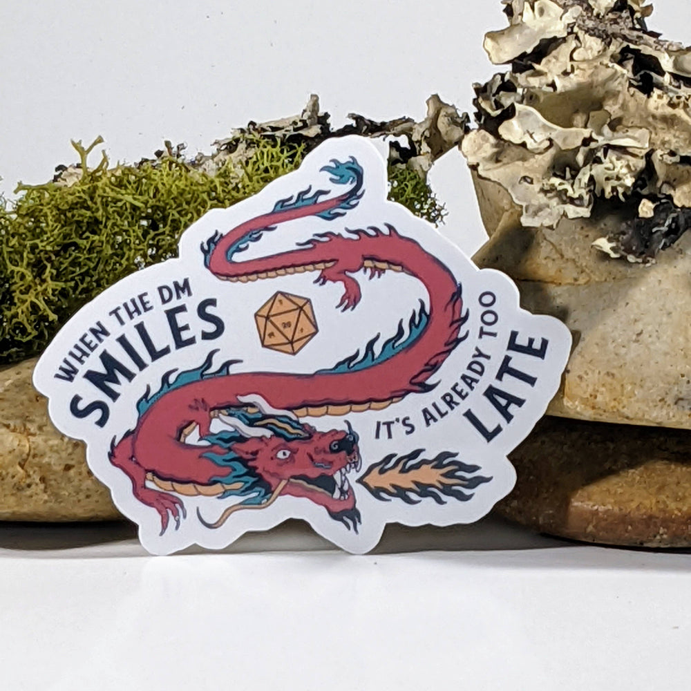 Vinyl Sticker - When The GM Smiles It's Already Too Late Dragon