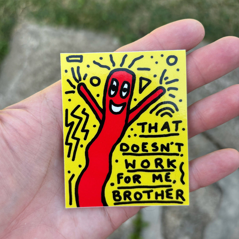 Vinyl Sticker - That Doesn't Work for Me