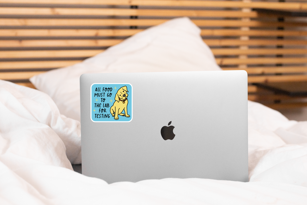 Sticker - All Food Must Go to the Lab for Testing