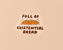 Vinyl Sticker - Existential Bread