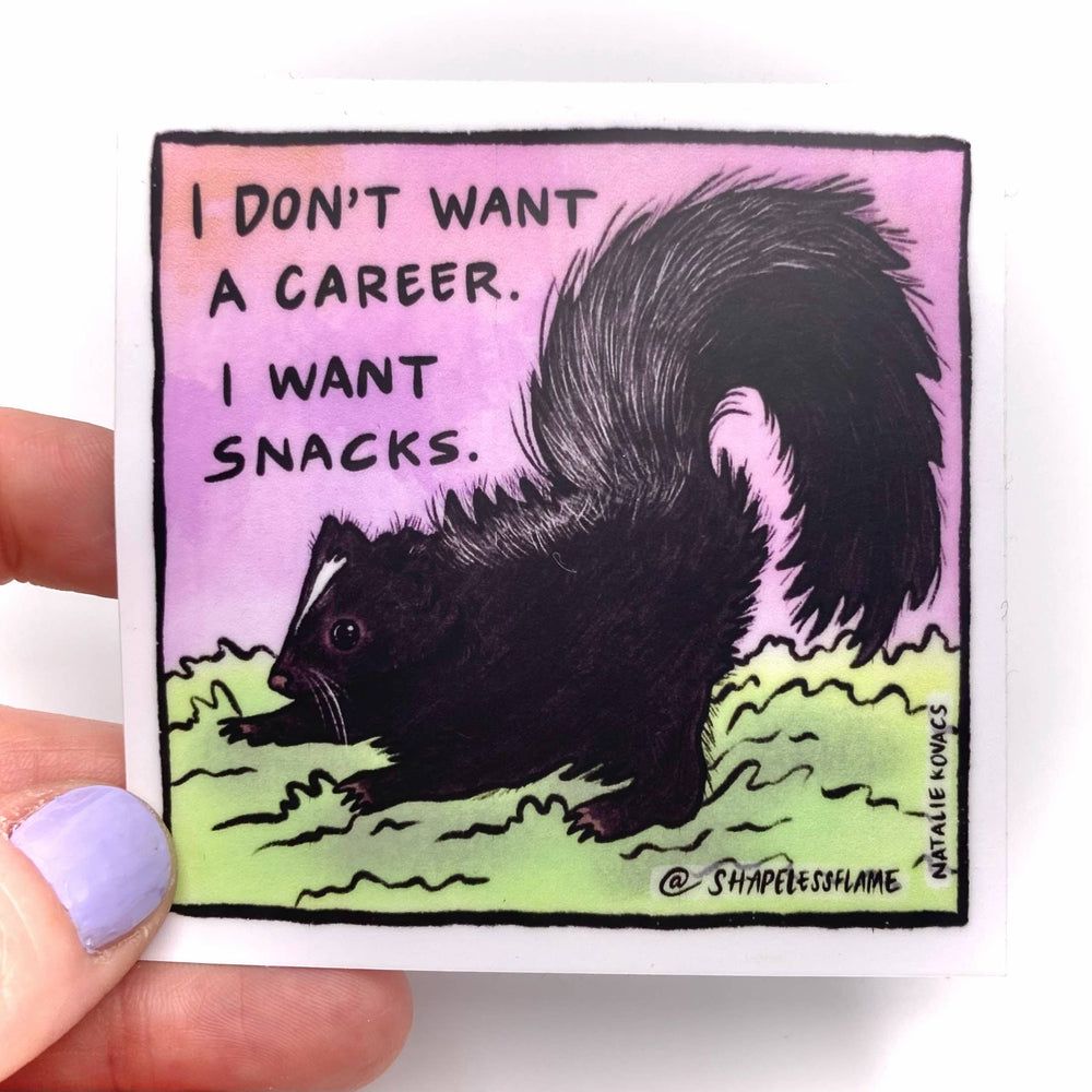 Vinyl Sticker - I Don't Want a Career Skunk