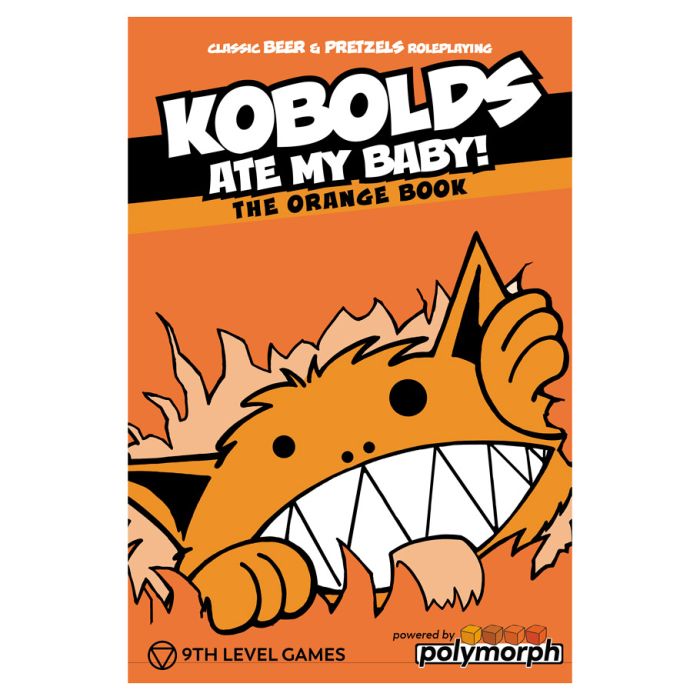 Kobolds Ate My Baby! RPG: The Orange Book