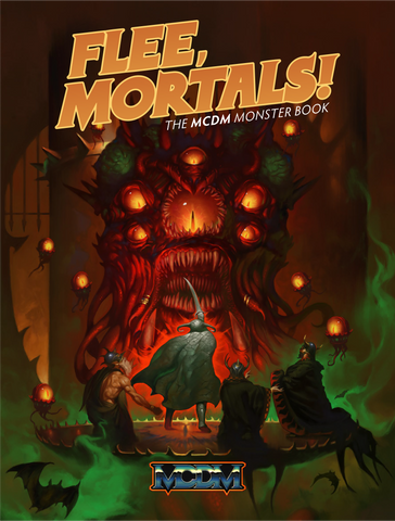 Flee, Mortals! The MCDM Monster Book