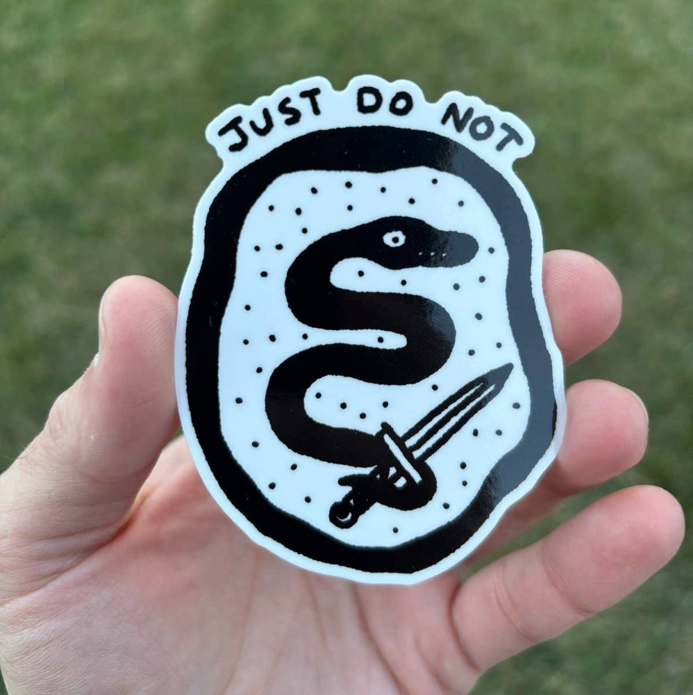 Vinyl Sticker - Just Do Not