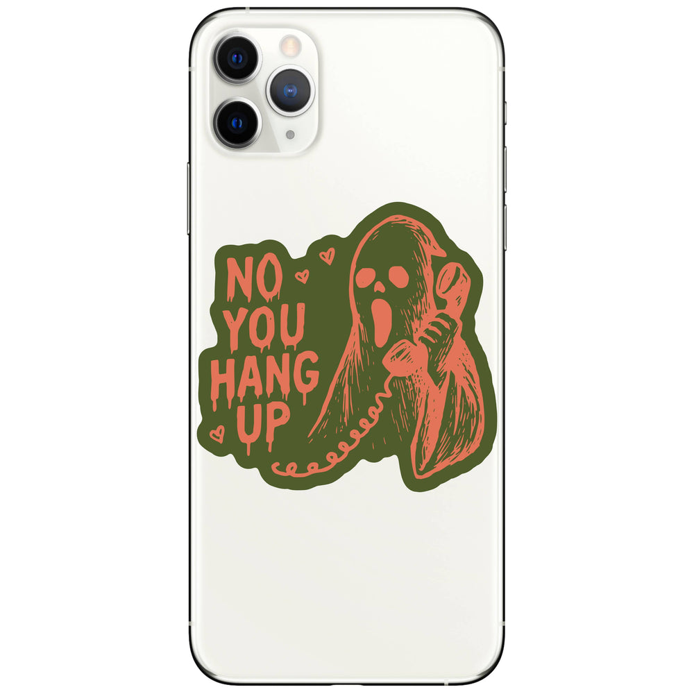 Vinyl Sticker - No, YOU Hang Up
