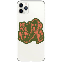 Vinyl Sticker - No, YOU Hang Up