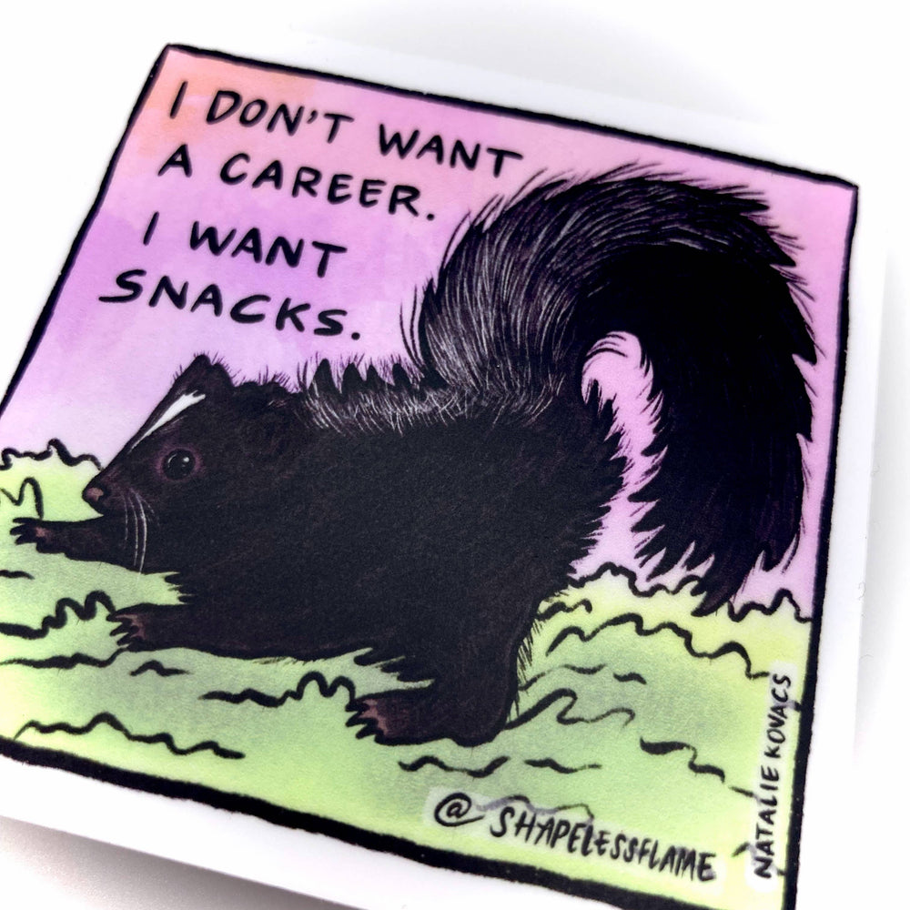 Vinyl Sticker - I Don't Want a Career Skunk