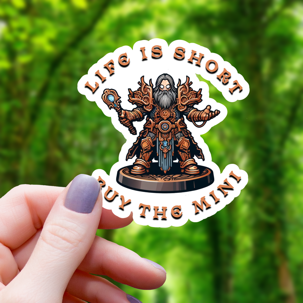 Vinyl Sticker - Life is Short Buy the Mini