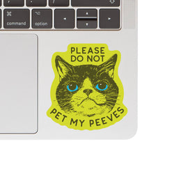Vinyl Sticker - Don't Pet My Peeves