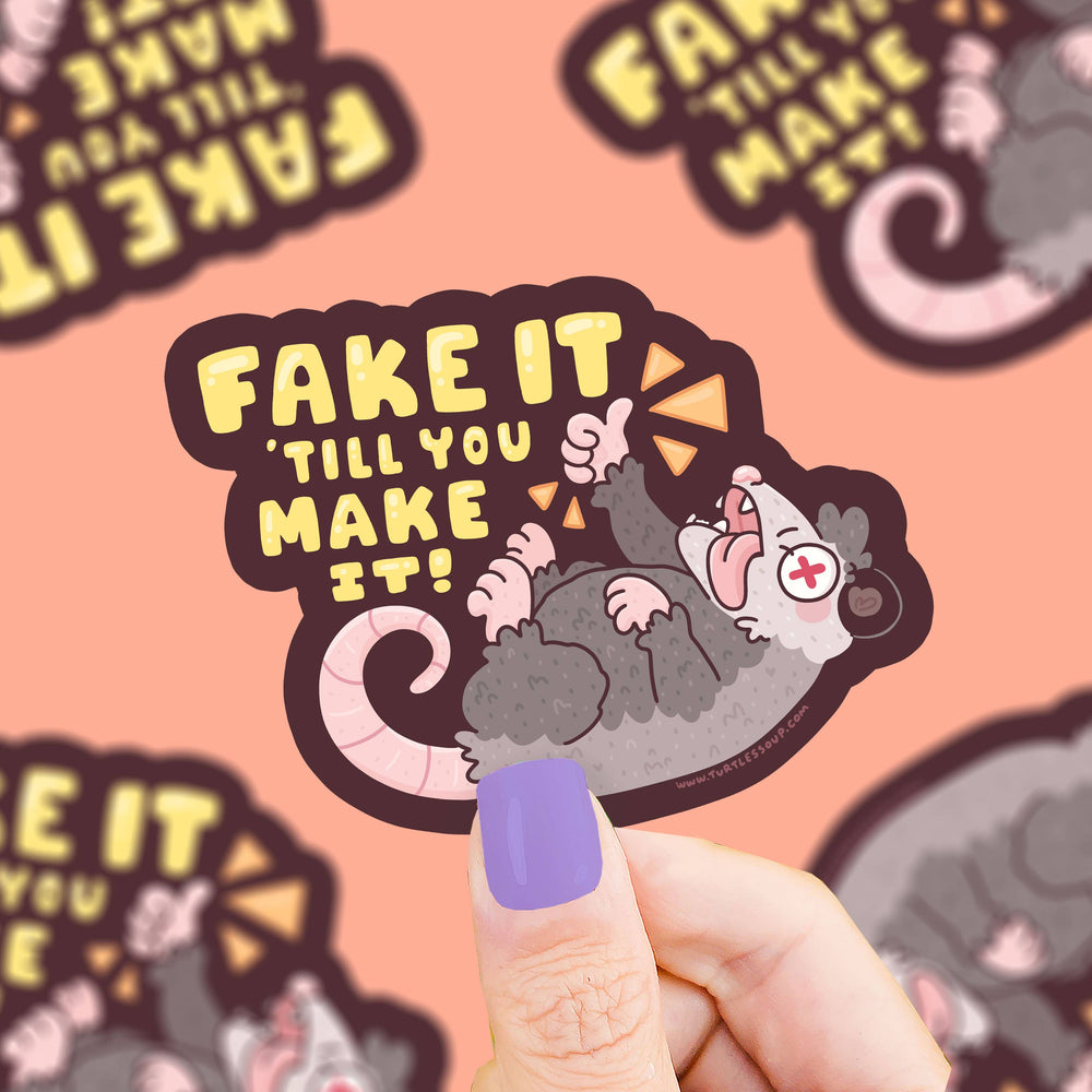 Vinyl Sticker - Fake It Til You Make It