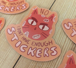 Vinyl Sticker - Not Enough Stickers Cat