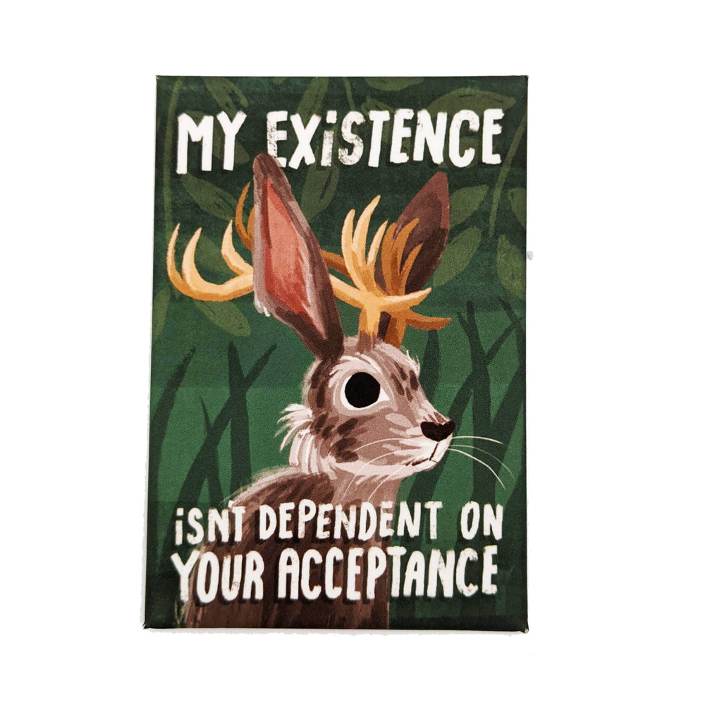 Jackalope My Existence isn't Dependent... Magnet
