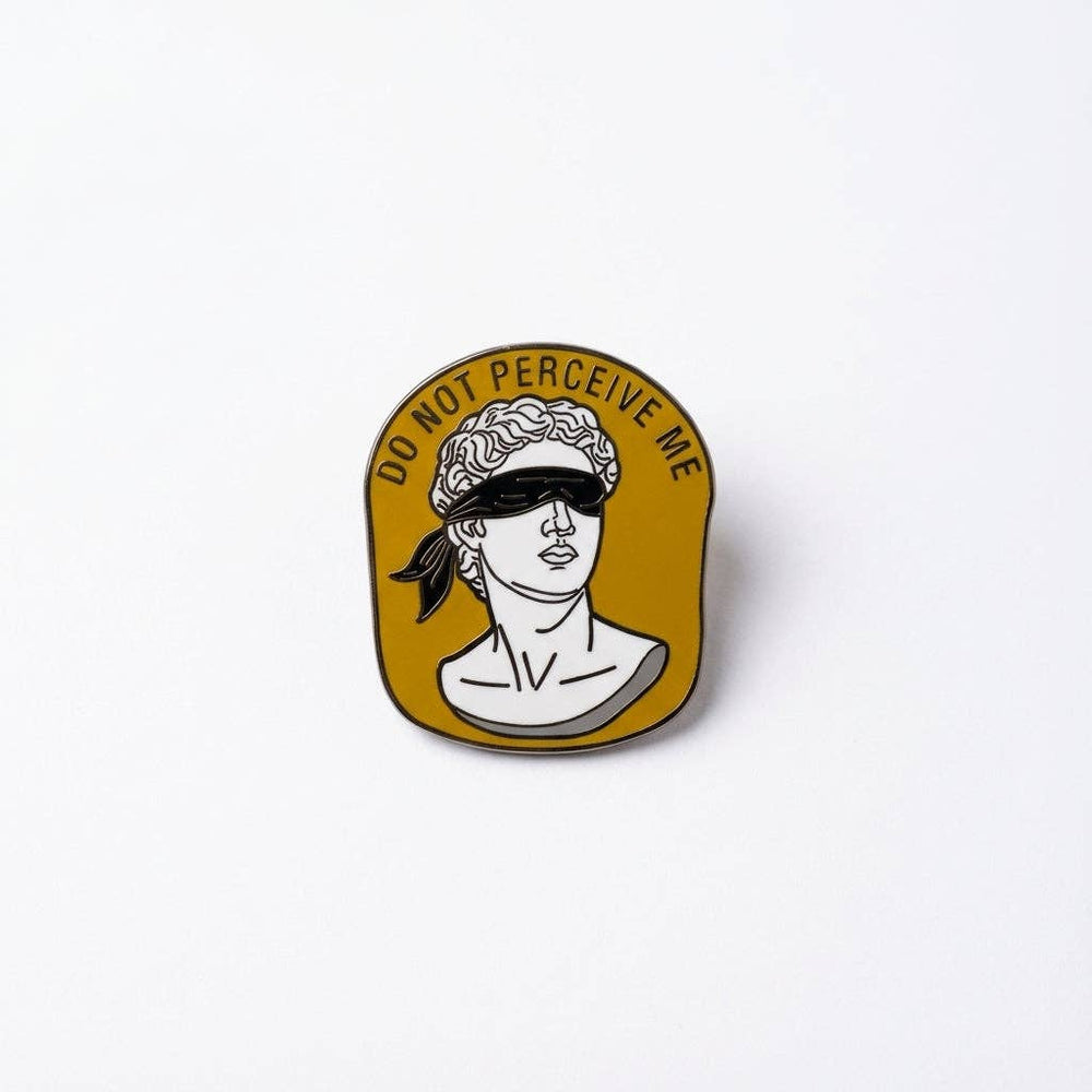 Enamel Pin - Do Not Perceive Me