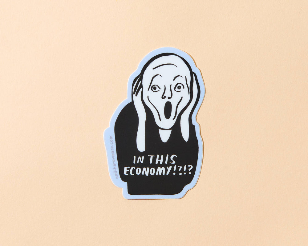 Vinyl Sticker - In This Economy?