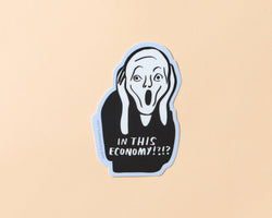 Vinyl Sticker - In This Economy?