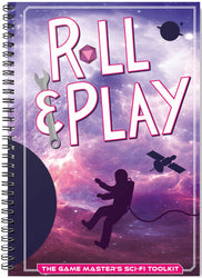 Roll & Play - The Game Master's Sci-Fi Toolkit