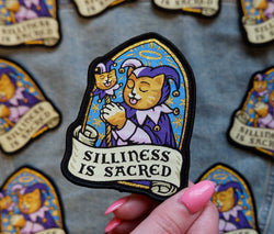 Silliness is Sacred - Embroidered Patch