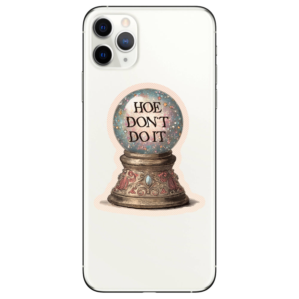 Sticker - Hoe Don't Do It